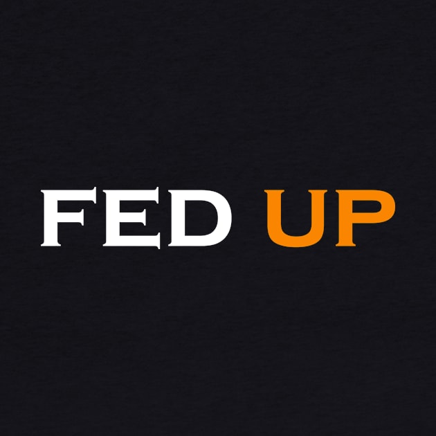 FED UP by Snoot store